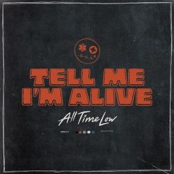 All Time Low – Tell Me I’m Alive – Pre-Single [iTunes Plus AAC M4A]