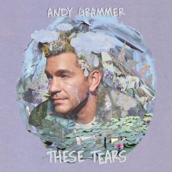 Andy Grammer – These Tears – Single [iTunes Plus AAC M4A]