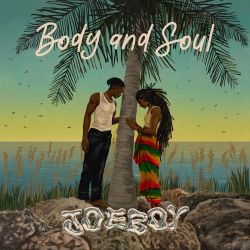 Joeboy – Body & Soul – Single [iTunes Plus AAC M4A]