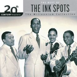 The Ink Spots – 20th Century Masters – The Millennium Collection: The Best of The Ink Spots [iTunes Plus AAC M4A]