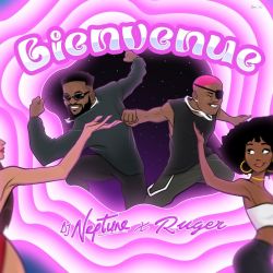 DJ Neptune & Ruger – Bienvenue – Single [iTunes Plus AAC M4A]