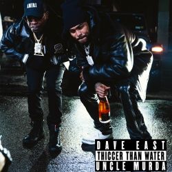 Dave East & Uncle Murda – Thiccer Than Water – Single [iTunes Plus AAC M4A]