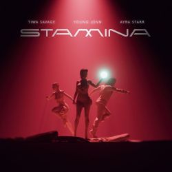 Tiwa Savage, Ayra Starr & Young Jonn – Stamina – Single [iTunes Plus AAC M4A]