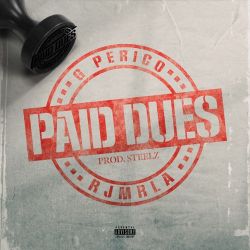 G Perico & RJmrLA – Paid Dues – Single [iTunes Plus AAC M4A]
