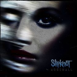 Slipknot – Adderall – EP [iTunes Plus AAC M4A]