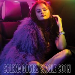 Selena Gomez – Single Soon – Single [iTunes Plus AAC M4A]