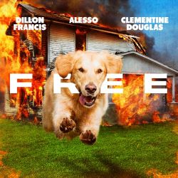 Dillon Francis, Alesso & Clementine Douglas – Free – Single [iTunes Plus AAC M4A]