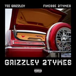Tee Grizzley – Grizzley 2Tymes (feat. Finesse2Tymes) – Single [iTunes Plus AAC M4A]