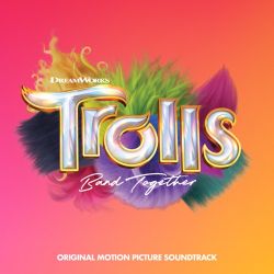 Various Artists – TROLLS Band Together (Original Motion Picture Soundtrack) [iTunes Plus AAC M4A]