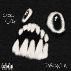 CJ Fly & Stoic – PIRANHA [iTunes Plus AAC M4A]
