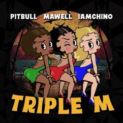 Pitbull, Mawell & IAmChino – Triple M – Single [iTunes Plus AAC M4A]