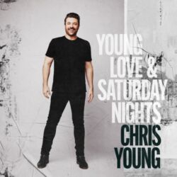 Chris Young – Young Love & Saturday Nights [iTunes Plus AAC M4A]