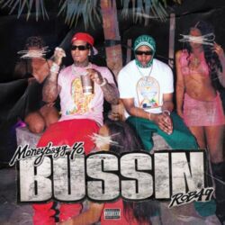 Moneybagg Yo & Rob49 – Bussin – Single [iTunes Plus AAC M4A]