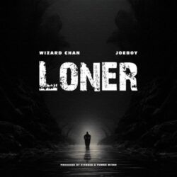 Wizard Chan & Joeboy – Loner – Single [iTunes Plus AAC M4A]