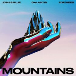 Jonas Blue, Galantis & Zoe Wees – Mountains – Single [iTunes Plus AAC M4A]