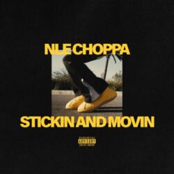 NLE Choppa – Stickin And Movin – Single [iTunes Plus AAC M4A]