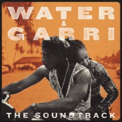 Tiwa Savage – Water & Garri (Original Motion Picture Soundtrack) [iTunes Plus AAC M4A]